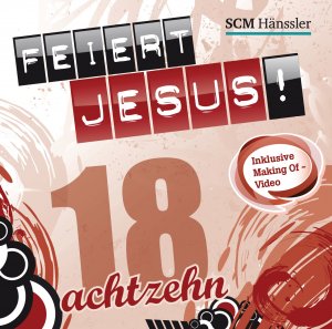 ISBN 4010276024736: Feiert Jesus!  - 18 - achtzehn - incl. Making Of-Video - NEUWARE