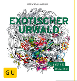 ISBN 4026633000350: Exotischer Urwald: Ausmalen und entspannen (GU Kreativ Spezial)