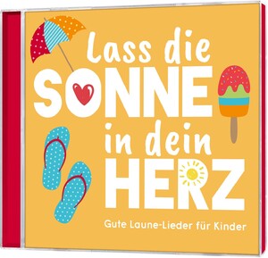 ISBN 4029856406794: Lass die Sonne in dein Herz - Gute Laune-Lieder für Kinder