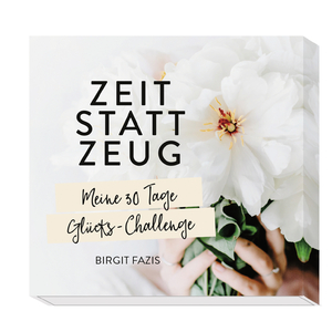 ISBN 4036442008355: Zeit statt Zeug - Meine 30 Tage Glücks-Challenge