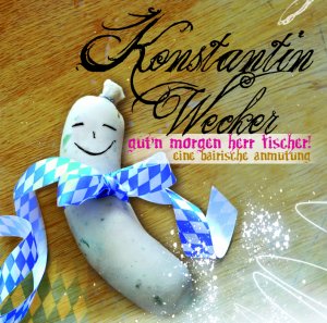 ISBN 4042564041057: Gut'n Morgen Herr Fischer: Eine bairische Anmutung (Jewel)