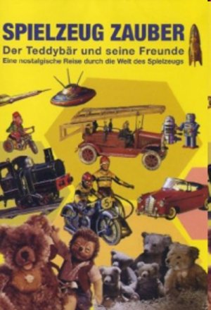 ISBN 4043962501198: Spielzeug Zauber - Der Teddybär und seine Freunde