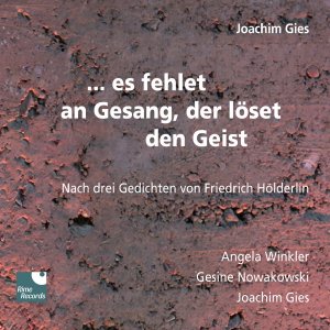 ISBN 4251026600064: ...es fehlet an Gesang, der löset den Geist - Nach drei Gedichten von Friedrich Hölderlin