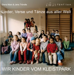 gebrauchter Tonträger – Wir Kinder vom Kleistpark und Band – Wir Kinder vom Kleistpark. Elena Marx & Jens Tröndle Lieder, Verse und Tänze aus aller Welt CD1