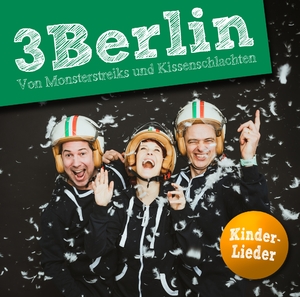 neues Hörbuch – 3berlin – Von Monsterstreiks und Kissenschlachten