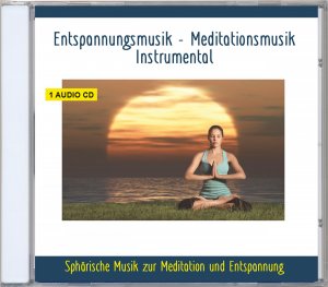 ISBN 4280000149671: Entspannungsmusik - Meditationsmusik Instrumental. Sphärische Musik zur Meditation und Entspannung.