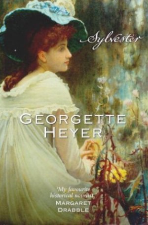 ISBN 9780099465775: Sylvester | Gossip, scandal and an unforgettable Regency romance | Georgette Heyer | Taschenbuch | 343 S. | Englisch | 2004 | Cornerstone | EAN 9780099465775