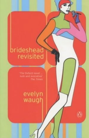 ISBN 9780140274103: Brideshead Revisited: The Sacred and Profane Memories of Captain Charles Ryder