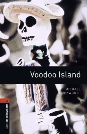 ISBN 9780194790758: Voodoo Island | Reader. 7. Schuljahr, Stufe 2 | Michael Duckworth | Taschenbuch | Oxford Bookworms Library | 56 S. | Englisch | 2007 | Oxford University ELT | EAN 9780194790758