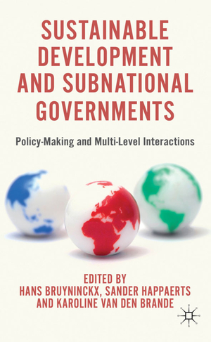 ISBN 9780230360525: Sustainable Development and Subnational Governments – Policy-Making and Multi-Level Interactions