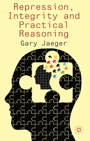 ISBN 9780230368507: Repression, Integrity and Practical Reasoning