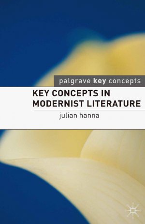 ISBN 9780230551190: Key Concepts in Modernist Literature