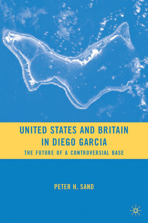 ISBN 9780230617094: United States and Britain in Diego Garcia