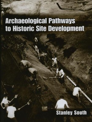 ISBN 9780306465901: Archaeological Pathways to Historic Site Development