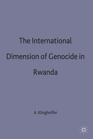 ISBN 9780333732038: The International Dimension of Genocide in Rwanda