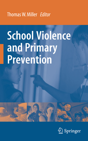 ISBN 9780387756608: School Violence and Primary Prevention