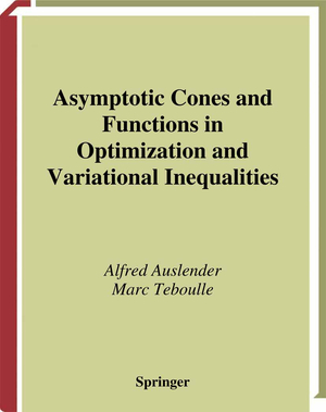gebrauchtes Buch – Auslender, Alfred; Teboulle – Asymptotic Cones and Functions in Optimization and Variational Inequalities (Springer Monographs in Mathematics).