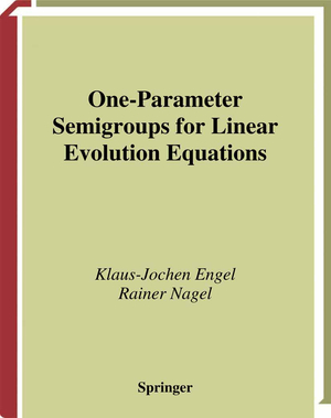 gebrauchtes Buch – Engel, Klaus-Jochen; Nagel – One-Parameter Semigroups for Linear Evolution Equations (Graduate Texts in Mathematics).