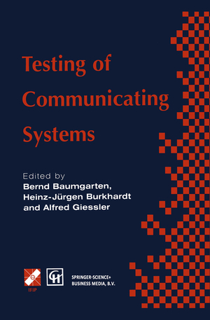 ISBN 9780412787904: Testing of Communicating Systems: IFIP TC6 9th International Workshop on Testing of Communicating Systems Darmstadt, Germany 9–11 September 1996 (IFIP ... in Information and Communication Technology)