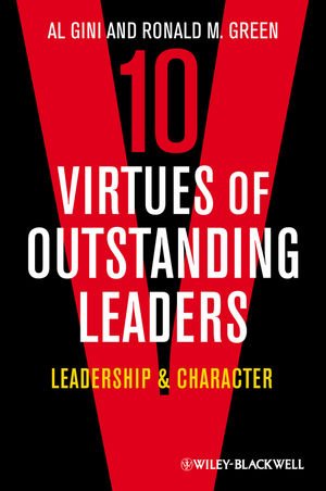 ISBN 9780470672310: Ten Virtues of Outstanding Leaders