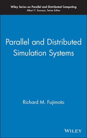 gebrauchtes Buch – Fujimoto, Richard M – Parallel and Distributed Simulation Systems (Wiley Series on Parallel and Distributed Computing) gebrauchtes Buch – Fujimoto, Richard M – Parallel and Distributed Simulation Systems (Wiley Series on Parallel and Distributed Computing)