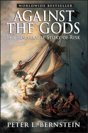 gebrauchtes Buch – AGAINST THE GODS THE REMARKABLE STORY OF RISK