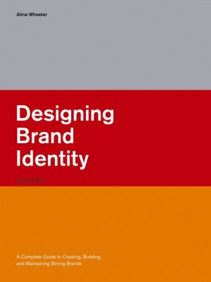 ISBN 9780471746843: Designing Brand Identity - A Complete Guide to Creating, Building, and Maintaining Strong Brands