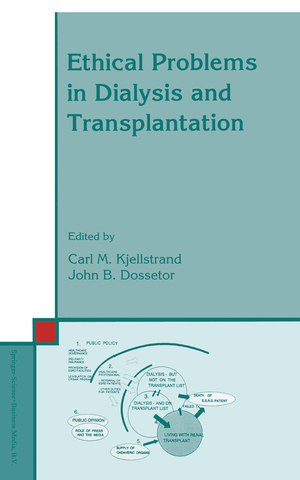 ISBN 9780792316251: Ethical Problems in Dialysis and Transplantation