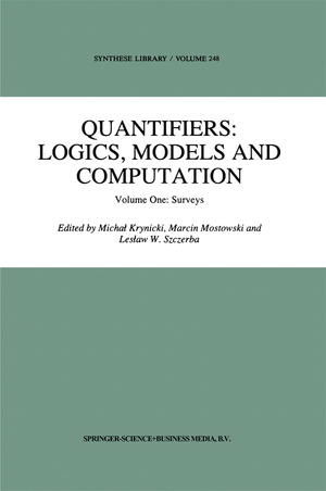 ISBN 9780792334484: Quantifiers: Logics, Models and Computation – Volume One: Surveys