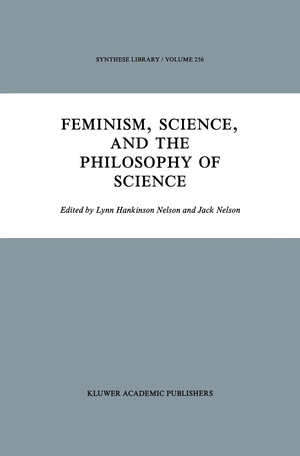 neues Buch – J. Nelson – Feminism, Science, and the Philosophy of Science