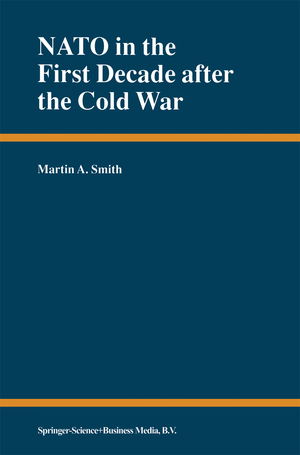 ISBN 9780792366324: NATO in the First Decade after the Cold War