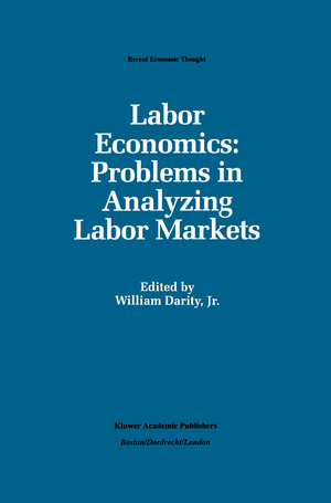 ISBN 9780792392606: Labor Economics: Problems in Analyzing Labor Markets