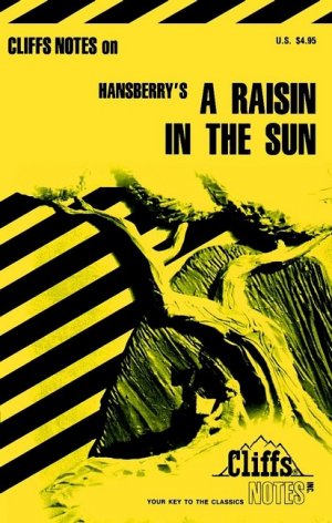 ISBN 9780822011088: CliffsNotes on Hansberry's A Raisin in the Sun