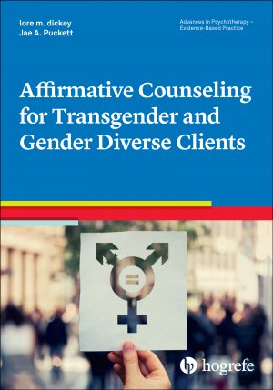 neues Buch – Lore M. Dickey – Affirmative Counseling for Transgender and Gender Diverse Clients