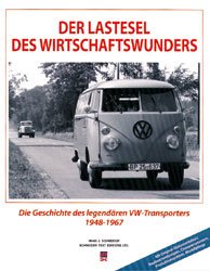 ISBN 9780954174682: Der Lastesel des Wirtschaftswunders - Die Geschichte des legendären VW-Transporters 1948-1967