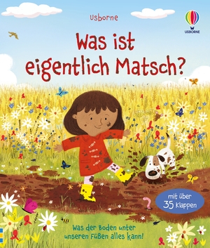 ISBN 9781035703340: Was ist eigentlich Matsch? – Sachbilderbuch mit über 35 Klappen zeigt, was den Boden unter unseren Füßen so wertvoll macht – für Kinder ab 3 Jahren