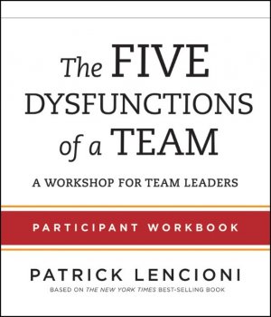 ISBN 9781118118788: The Five Dysfunctions of a Team