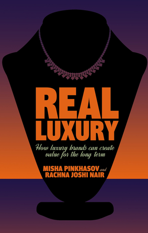 ISBN 9781137395566: Real Luxury: How Luxury Brands Can Create Value for the Long Term