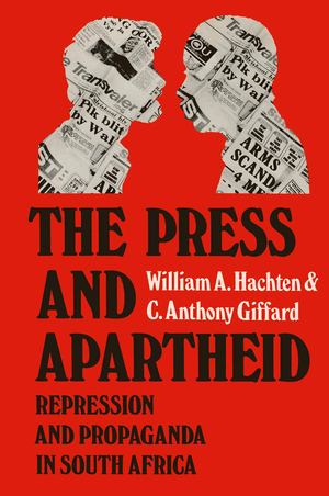 neues Buch – William A. Hachten C – The Press and Apartheid