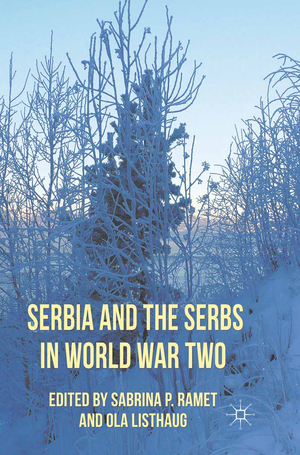 neues Buch – Sabrina P. Ramet – Serbia and the Serbs in World War Two