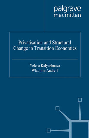 ISBN 9781349431267: Privatisation and Structural Change in Transition Economies | Wladimir Andreff (u. a.) | Taschenbuch | Euro-Asian Studies | Paperback | xvii | Englisch | 2003 | Palgrave Macmillan | EAN 9781349431267