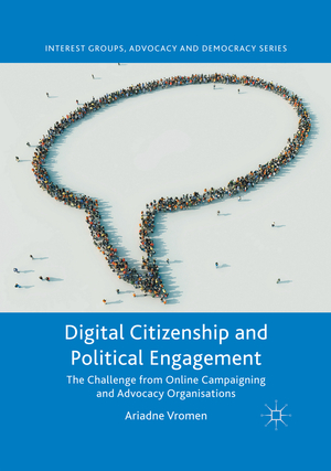 ISBN 9781349695959: Digital Citizenship and Political Engagement | The Challenge from Online Campaigning and Advocacy Organisations | Ariadne Vromen | Taschenbuch | Interest Groups, Advocacy and Democracy Series | xi