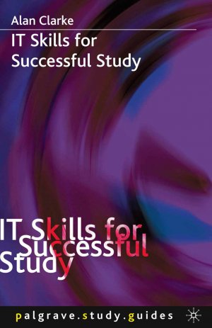 neues Buch – A Clarke – IT Skills for Successful Study