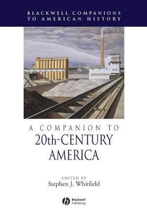 ISBN 9781405156523: A Companion to 20th-Century America