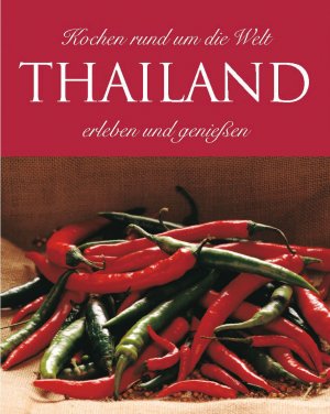 ISBN 9781405424783: Thailand. Kochen rund um die Welt. Erleben und genießen