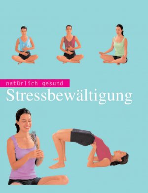 ISBN 9781405432399: Stressbewältigung: Natürlich gesund