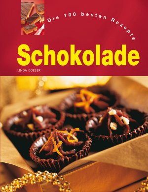 ISBN 9781405435574: Schokolade Die 100 besten Rezepte