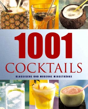 ISBN 9781405451741: 1001 Cocktails