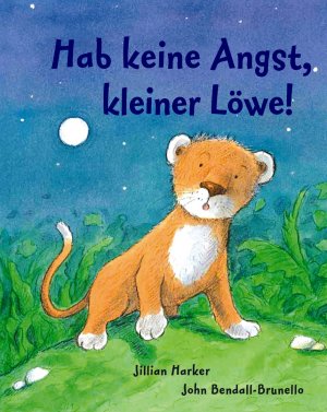 ISBN 9781405454360: Hab Keine Angst, Kleiner Löwe!