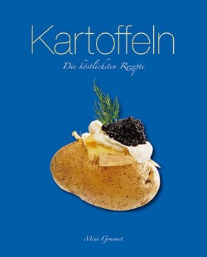 gebrauchtes Buch – Kartoffeln: Die köstlichsten Rezepte